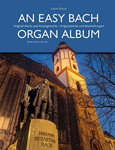 An Easy Bach Organ Album: Originalwerke und Bearbeitungen. Spielpartitur(en), Sammelband von Bärenreiter
