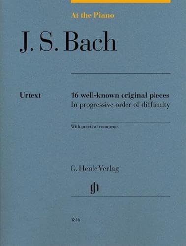 At the Piano - 16 well-known original pieces: 16 well-known original pieces in progressive order of difficulty with practical comments (G. Henle Urtext-Ausgabe) von Henle, G. Verlag