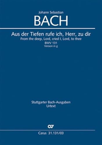 Aus der Tiefen rufe ich, Herr, zu dir (Klavierauszug): Kantate für einen Bußgottesdienst (Fassung in g) BWV 131, 1707/1708