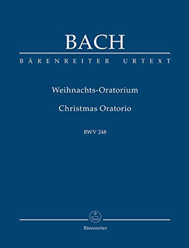 Bach, Weihnachtsoratorium. BÄRENREITER URTEXT. Studienpartitur, Urtextausgabe von Bärenreiter