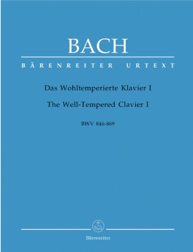 Bach : Das Wohltemperierte Klavier I, BWV 846-869. The Well-Tempered Clavier I, BWV 846 - 869: Urtext von Bärenreiter-Verlag