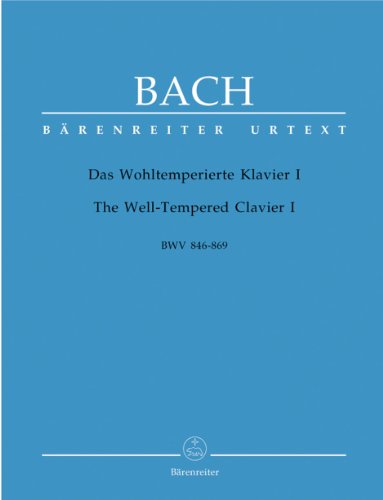 Bach : Das Wohltemperierte Klavier I, BWV 846-869. The Well-Tempered Clavier I, BWV 846 - 869: Urtext von Bärenreiter