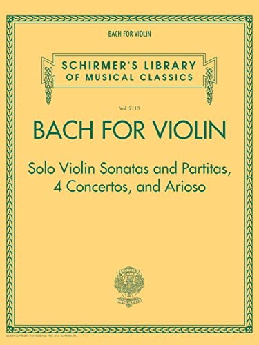 Bach for Violin: Noten, Sammelband für Violine (Schirmer's Library of Musical Classics, 2113, Band 2113) von G. Schirmer, Inc.