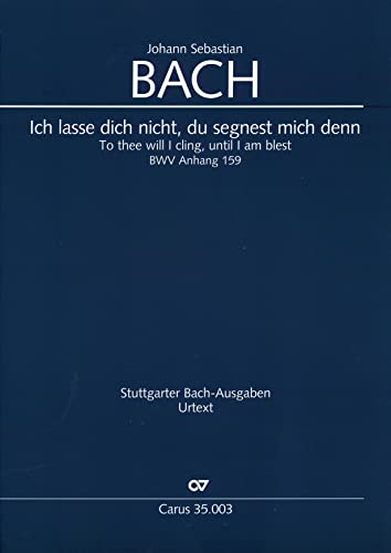 Bach: Ich lasse dich nicht, du segnest mich denn (BWV Anh. III 159). Partitur