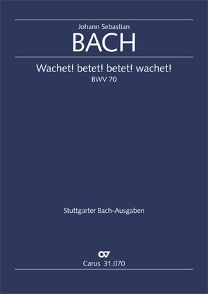 Bach: Wachet! betet! betet! wachet! (BWV 70). Partitur