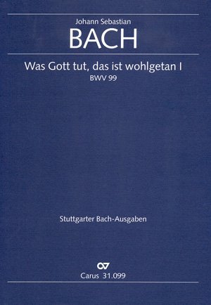 Bach: Was Gott tut, das ist wohlgetan (II) (BWV 99). Partitur