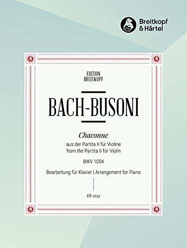 Chaconne aus der Partita II d-moll BWV 1004 - Ausgabe für Klavier (EB 2334)