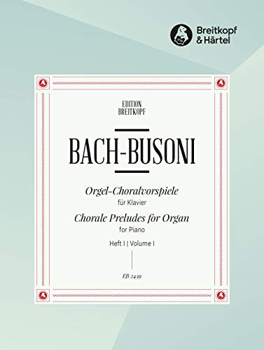 Choralvorspiele BWV 667, 645, 659, 734, 639, 617, 637, 705, 615, 665 Heft 1 (EB 2459) von Breitkopf & Härtel