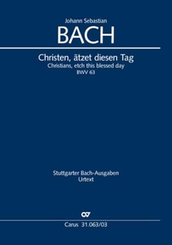 Christen, ätzet diesen Tag (Klavierauszug): Kantate zum 1. Weihnachtstag BWV 63, 1715