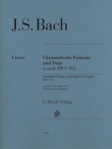 Chromatische Fantasie und Fuge d-moll BWV 903: Besetzung: Klavier zu zwei Händen (G. Henle Urtext-Ausgabe) Chromatische Fantasie und Fuge d-moll BWV 903: Besetzung: Klavier zu zwei Händen (G. Henle Urtext-Ausgabe)