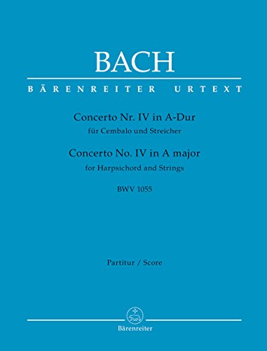 Concerto Nr. 4 in A-Dur für Cembalo und Streicher BWV 1055. Partitur