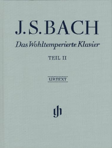 Das Wohltemperierte Klavier 2. Leinenausgabe: Instrumentation: Piano solo (G. Henle Urtext-Ausgabe)