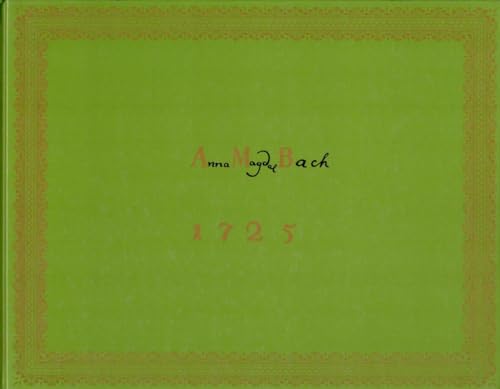 Documenta musicologica., Zweite Reihe: Handschriften-Faksimiles, 25: Klavierbüchlein für Anna Magdalena Bach 1725 Documenta musicologica., Zweite Reihe: Handschriften-Faksimiles, 25: Klavierbüchlein für Anna Magdalena Bach 1725 von Bärenreiter Verlag
