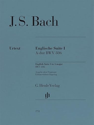 Englische Suite Nr. 1 A-dur BWV 806; ohne Fingersatz; Klavier zu zwei Händen von G. Henle Verlag
