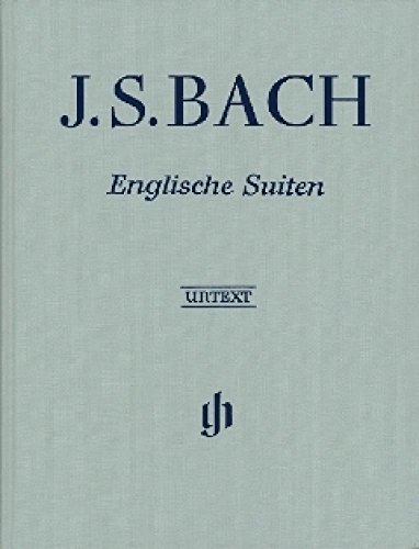 Englische Suiten BWV 806-811, Klavier; Leinenausgabe: Besetzung: Klavier zu zwei Händen (G. Henle Urtext-Ausgabe)