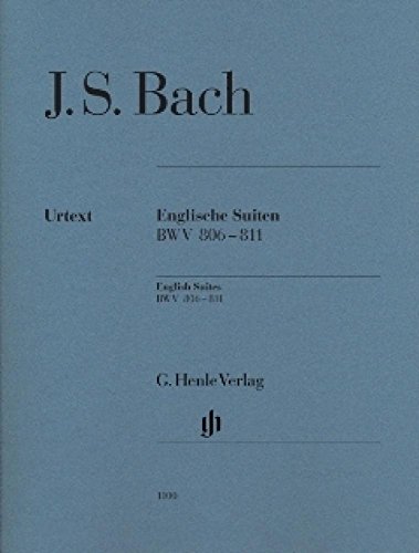 Englische Suiten BWV 806-811, Urtextausgabe ohne Fingersatz: Besetzung: Klavier zu zwei Händen (G. Henle Urtext-Ausgabe) von G. Henle Verlag