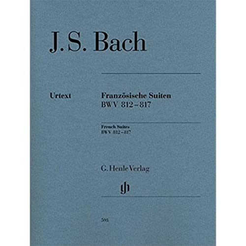 Französische Suiten BWV 812-817, revidierte Ausgabe: Besetzung: Klavier zu zwei Händen (G. Henle Urtext-Ausgabe) von Henle, G. Verlag