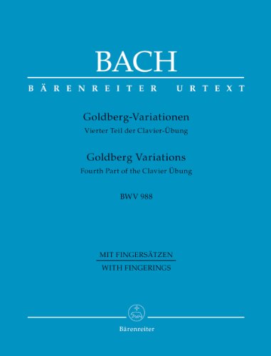 Goldberg-Variationen BWV 988 -Vierter Teil der Clavier-Übung-.BÄRENREITER URTEXT.Spielpartitur, Urtextausgabe von Baerenreiter-Verlag