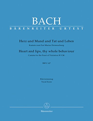 Herz und Mund und Tat und Leben BWV 147.-Kantate zum Fest Mariae Heimsuchung-. Klavierauszug, Urtextausgabe von Bärenreiter Verlag Kasseler Großauslieferung