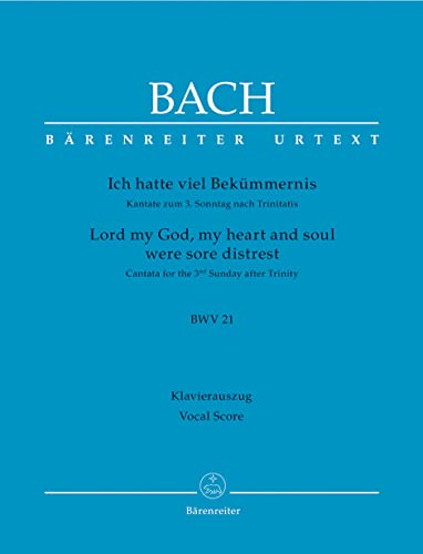 Ich hatte viel Bekümmernis BWV 21 -Kantate zum 3. Sonntag nach Trinitatis-. Klavierauszug, Urtextausgabe