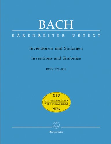Inventionen und Sinfonien. BWV 772-801. BÄRENREITER URTEXT. Spielpartitur, Urtextausgabe, Sammelband Inventionen und Sinfonien. BWV 772-801. BÄRENREITER URTEXT. Spielpartitur, Urtextausgabe, Sammelband
