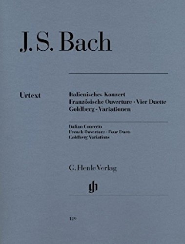 Italienisches Konzert, Französische Ouverture, Vier Duette, Goldberg-Variationen. Klavier: Besetzung: Klavier zu zwei Händen (G. Henle Urtext-Ausgabe)