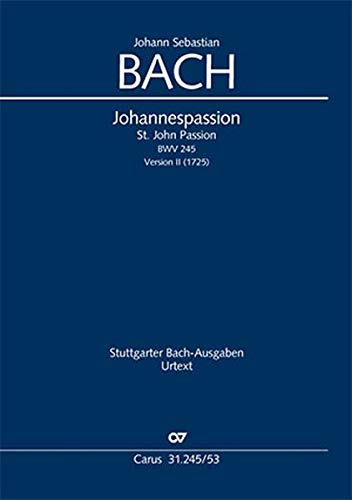 Johannes-Passion (Klavierauszug): Fassung II, BWV 245, 1725 von Carus Verlag