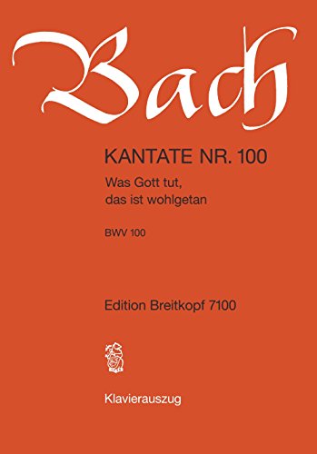 Kantate BWV 100 Was Gott tut, das ist wohlgetan - Breitkopf Urtext - Klavierauszug (EB 7100)