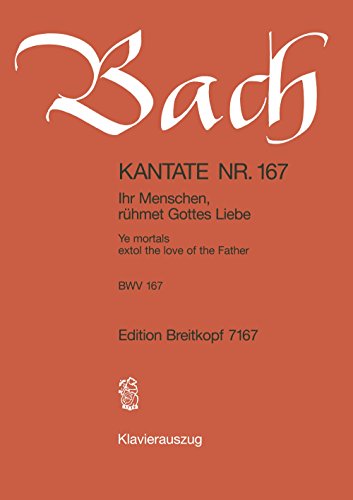 Kantate BWV 167 Ihr Menschen, rühmet Gottes Liebe - Fest Johannes des Täufers - Breitkopf Urtext - Klavierauszug (EB 7167)