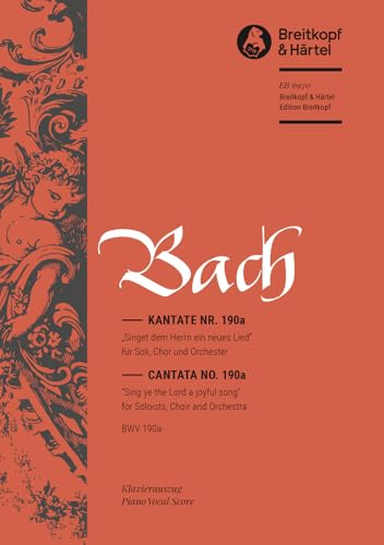 Kantate BWV 190a Singet dem Herrn ein neues Lied - Klavierauszug (EB 6970): Singet dem Herrn ein neues Lied, BWV 190a