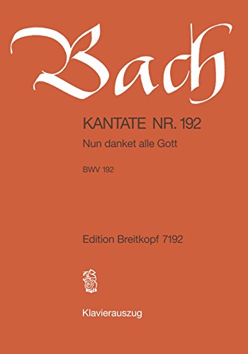 Kantate BWV 192 Nun danket alle Gott - Klavierauszug (EB 7192)