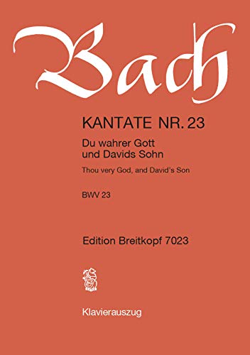 Kantate BWV 23 Du wahrer Gott und Davids Sohn - Sonntag Estomihi - Klavierauszug (EB 7023)