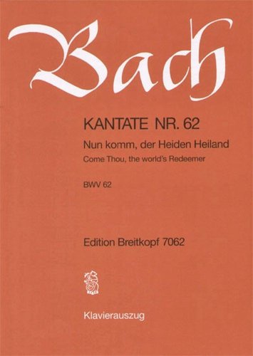 Kantate BWV 62 Nun komm, der Heiden Heiland - 1. Advent - Klavierauszug (EB 7062)