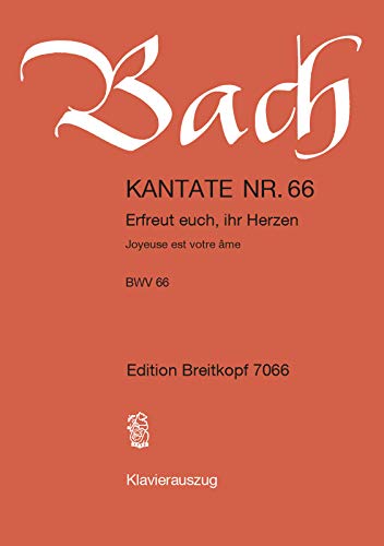 Kantate BWV 66 Erfreuet euch, ihr Herzen - 2. Osterfesttag [Ostermontag] - Klavierauszug (EB 7066)