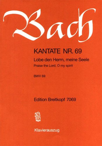 Kantate BWV 69 Lobe den Herrn, meine Seele - Ratswechsel - Klavierauszug (EB 7069)