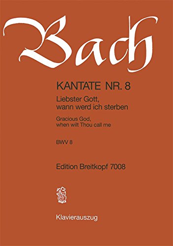 Kantate BWV 8 Liebster Gott, wenn werd ich sterben - 16. Sonntag nach Trinitatis - Klavierauszug (EB 7008)