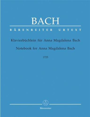 Klavierbüchlein für Anna Magdalena Bach, 1725. Spielpartitur, Urtextausgabe