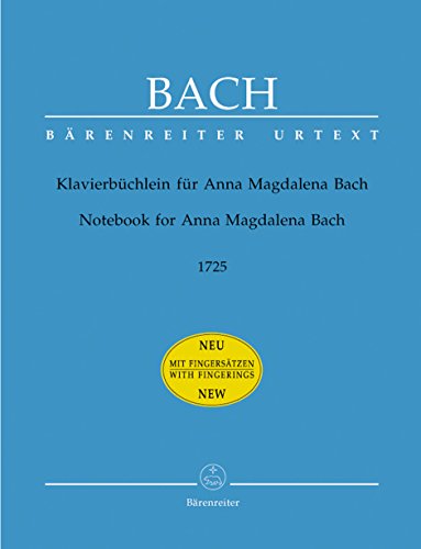 Klavierbüchlein für Anna Magdalena Bach (1725) von Bärenreiter Verlag Kasseler Großauslieferung
