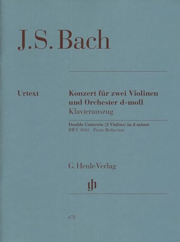 Konzert d-Moll BWV 1043 für 2 Vl und Orchester. 2 Violinen, Klavier: Instrumentation: Violin and Piano, Violin Concertos (G. Henle Urtext-Ausgabe)