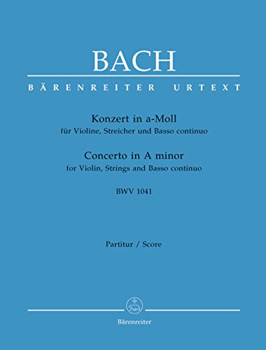 Konzert für Violine, Streicher und Basso continuo a-Moll BWV 1041. Partitur, Urtextausgabe