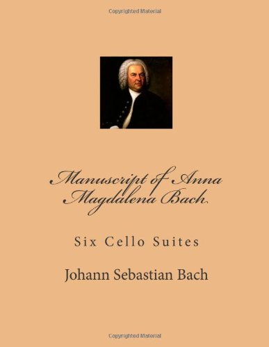 Manuscript of Anna Magdalena Bach: Six Cello Suites
