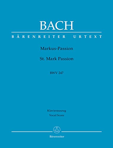 Markus-Passion BWV 247 -Rezitative und turbae von Reinhard Keiser (1674-1739)-. Klavierauszug