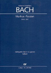 Markuspassion BWV 247 Markuspassion BWV 247 von Carus Verlag
