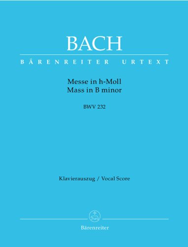 Messe h-Moll BWV 232. BÄRENREITER URTEXT. Klavierauszug, Urtextausgabe