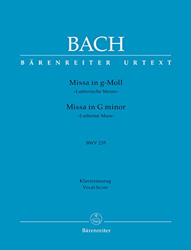Missa g-Moll BWV 235 ""Lutherische Messe 3"". Urtextausgabe von Bärenreiter