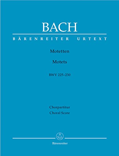 Motetten BWV 225-230. Chorpartitur: Urtext von Bärenreiter