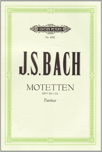 Motetten BWV 225-231: für 4- bis 8-stimmigen gemischten Chor (Edition Peters) von Peters, C. F. Musikverlag