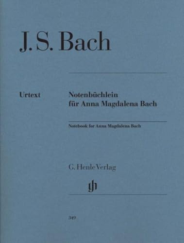 Notenbüchlein für Anna Magdalena Bach 1725. Klavier: Besetzung: Klavier zu zwei Händen (G. Henle Urtext-Ausgabe)