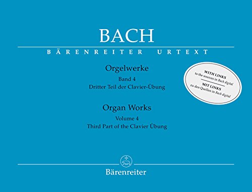 Orgelwerke, Band 4. Dritter Teil der Clavier-Übung. Spielpartitur, Urtextausgabe von Bärenreiter-Verlag