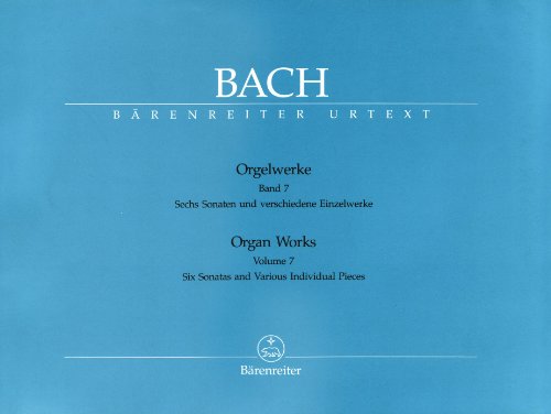 Orgelwerke 7: Sechs Sonaten u. versch. Werke: Urtext von Baerenreiter Verlag